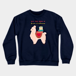 All You Need Is Love And Llama Crewneck Sweatshirt